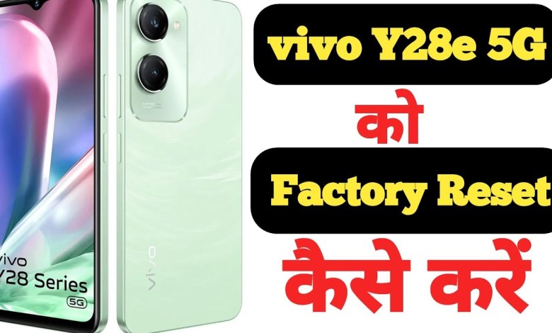 How to factory reset Vivo Y28e 5G || Vivo Y28e 5G ko How to factory reset Vivo Y28e 5G || Vivo Y28e 5G ko