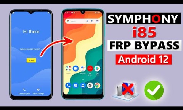 Symphony i85 Frp Bypass Android 12, Symphony i85 frp Symphony i85 Frp Bypass Android 12, Symphony i85 frp