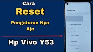 CARA RESET PENGATURAN NYA SAJA HP VIVO Y53 CARA RESET PENGATURAN NYA SAJA HP VIVO Y53