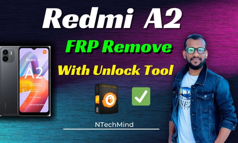 Redmi A2 Frp Remove With Unlock Tool #NTechMind Redmi A2 Frp Remove With Unlock Tool #NTechMind