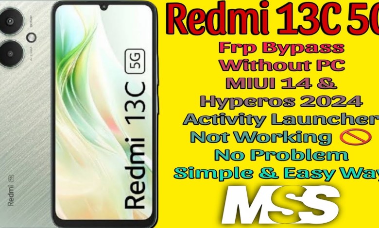 Unlock the Redmi 13C 5G with MIUI 14: Curious about Frp Bypass? Unlock the Redmi 13C 5G with MIUI 14: Curious about Frp Bypass?