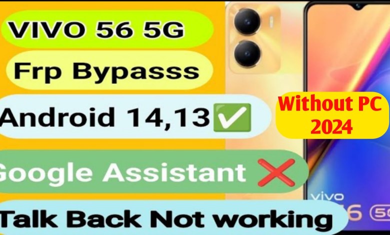 Vivo Y56 5G FRP Bypass Android 13,14-TalBack Not Vivo Y56 5G FRP Bypass Android 13,14-TalBack Not