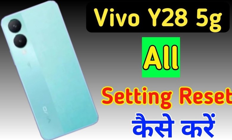 How to reset settings in Vivo y28 5g/Vivo y28 5g How to reset settings in Vivo y28 5g/Vivo y28 5g