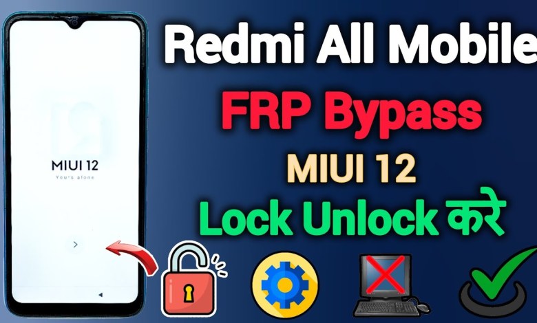 Unveiling the Secrets of Redmi All Mobile Devices: FRP Bypass, MIUI 12, and Gmail Integration Unveiling the Secrets of Redmi All Mobile Devices: FRP Bypass, MIUI 12, and Gmail Integration