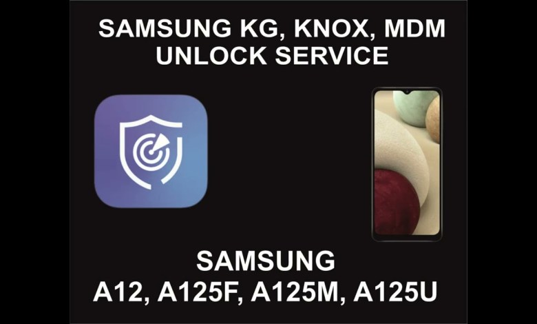 Samsung KG, Knox, MDM Unlock Service, Samsung A12, Samsung KG, Knox, MDM Unlock Service, Samsung A12,