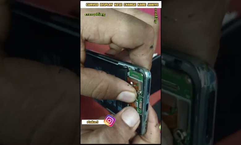 Curved Display Chabge Kese Kare Janiye / How To Change Curved Display Chabge Kese Kare Janiye / How To Change
