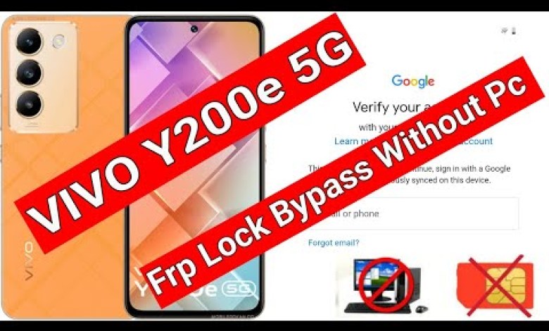 Unlock Google Account Lock on ViVO Y200e using the 5G FRP Bypass method (V2336) Unlock Google Account Lock on ViVO Y200e using the 5G FRP Bypass method (V2336)