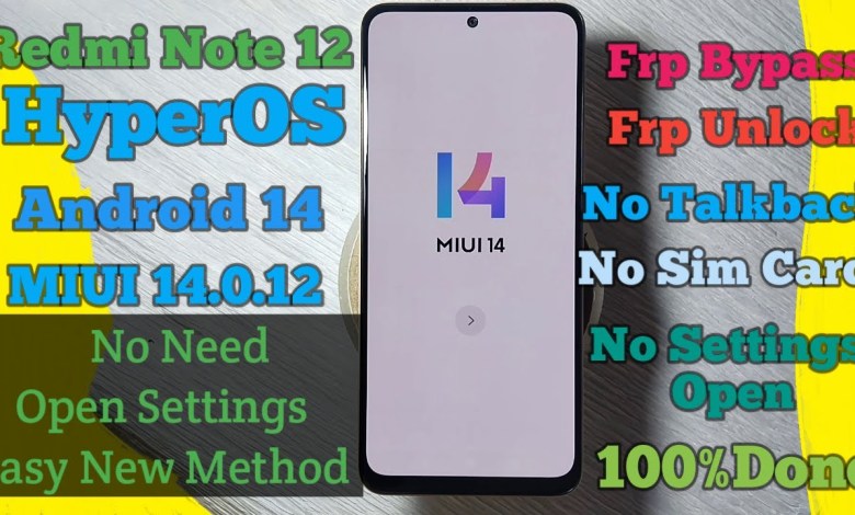 Unlock FRP on Redmi Note 12 with Android 14 using HyperOS and MIUI – Find out how! Unlock FRP on Redmi Note 12 with Android 14 using HyperOS and MIUI – Find out how!