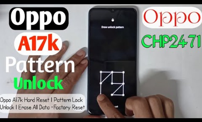 How To Oppo A17k Hard Reset | Oppo (CPH2471) Pattern How To Oppo A17k Hard Reset | Oppo (CPH2471) Pattern