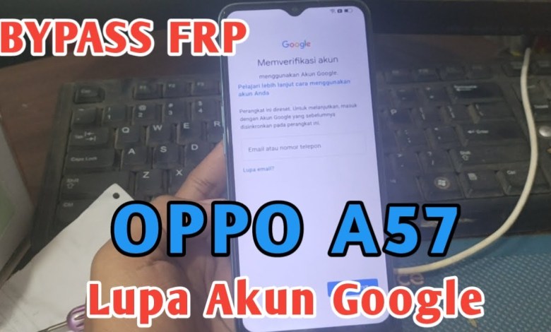 OPPO A57 Cph2387 FORGET GOOGLE ACCOUNT/BYPASS FRP DONE OPPO A57 Cph2387 FORGET GOOGLE ACCOUNT/BYPASS FRP DONE