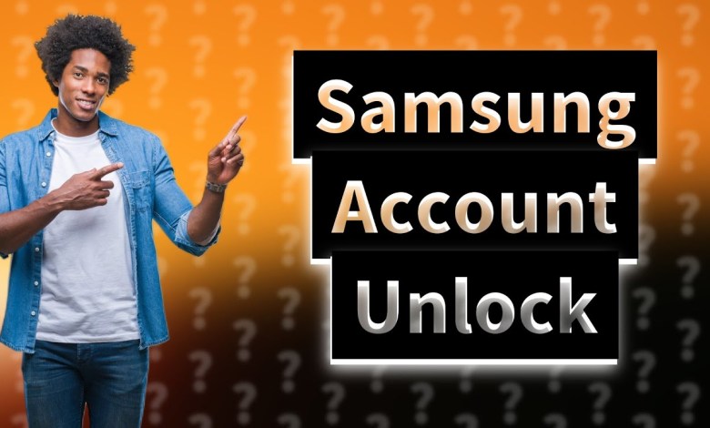 How to remove previous owner Samsung account How to remove previous owner Samsung account