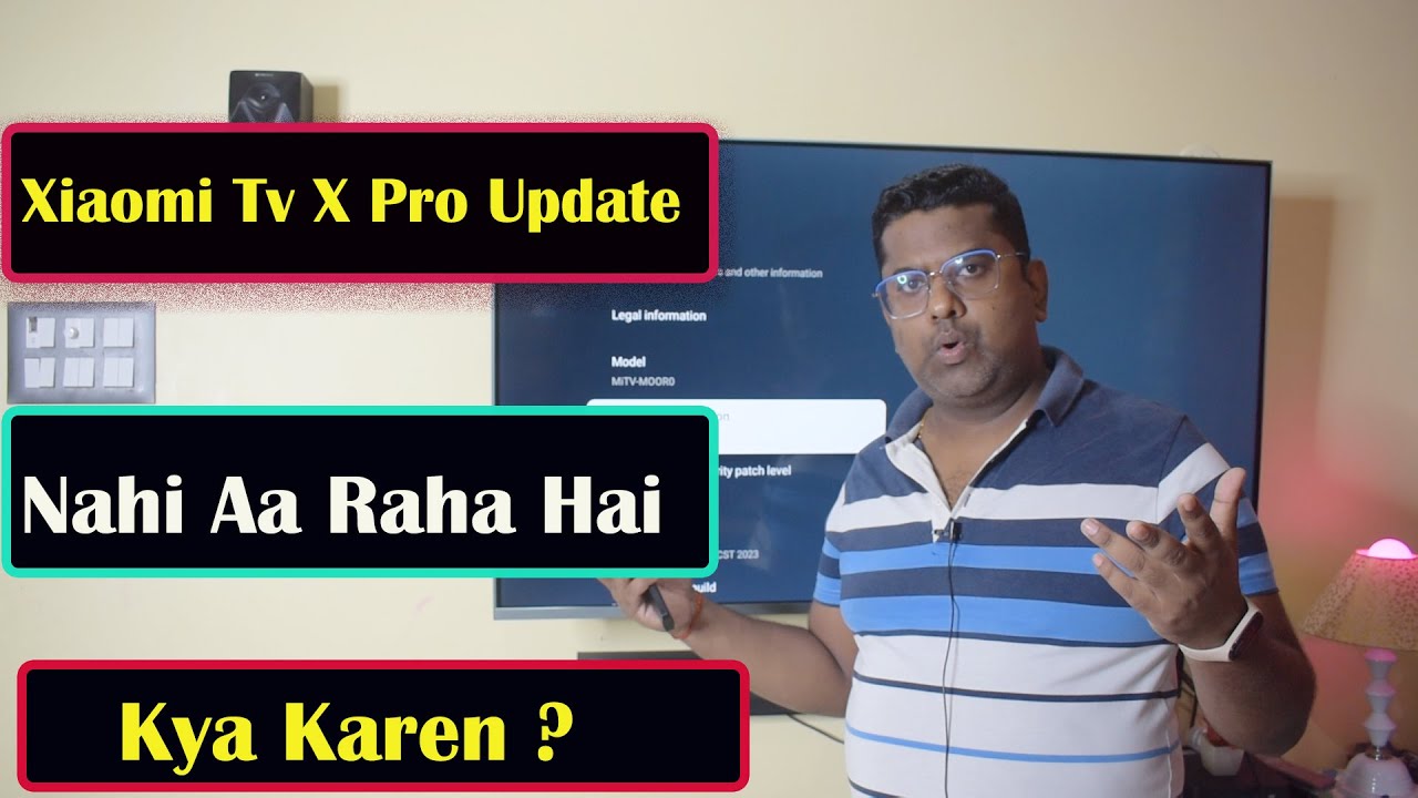 Xiaomi TV X Pro update is not coming what to do | Xiaomi TV X Pro update is not coming what to do |