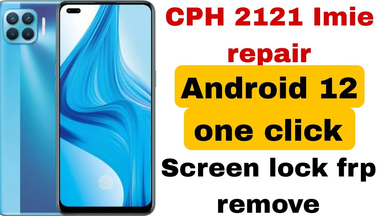 Oppo A93 | CPH2121 imei Repair Android 12 & Screen Oppo A93 | CPH2121 imei Repair Android 12 & Screen