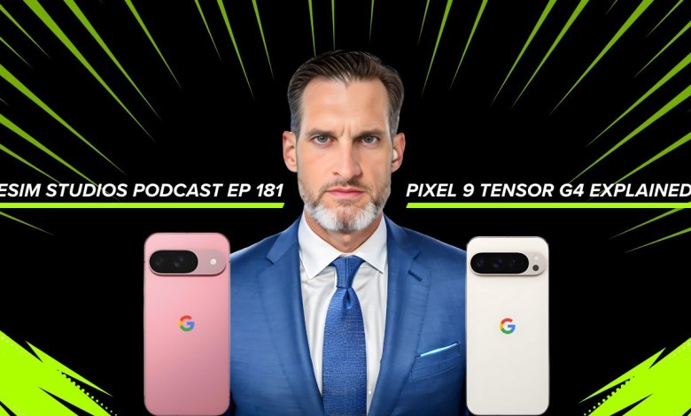 eSIM STUDIOS PODCAST Ep 181 – Pixel 9 Tensor G4 CPU eSIM STUDIOS PODCAST Ep 181 – Pixel 9 Tensor G4 CPU