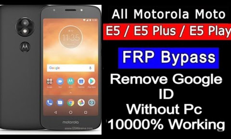 MOTROLA MOTO E5 |E5 Play|E5 PLUS Remove FRP| WITHOUT MOTROLA MOTO E5 |E5 Play|E5 PLUS Remove FRP| WITHOUT