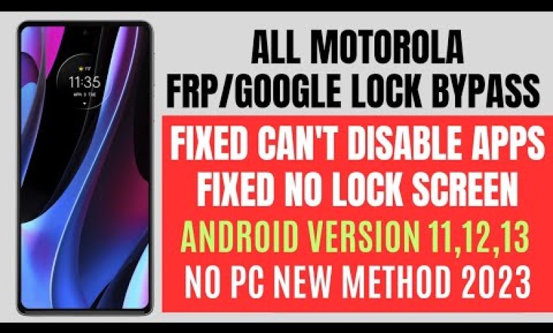 ALL MOTOROLA FRP BYPASS 2023/ FIXED CAN’T DISABLE APPS ALL MOTOROLA FRP BYPASS 2023/ FIXED CAN’T DISABLE APPS
