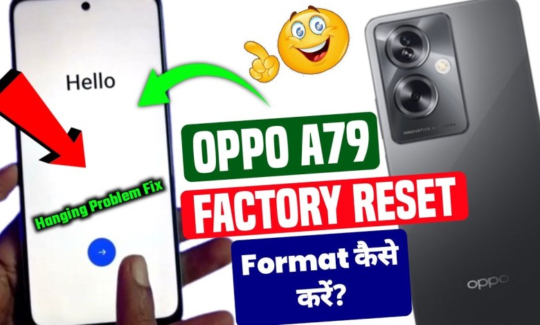 Oppo a79 5g reset kaise kare | Oppo a79 5g factory data Oppo a79 5g reset kaise kare | Oppo a79 5g factory data