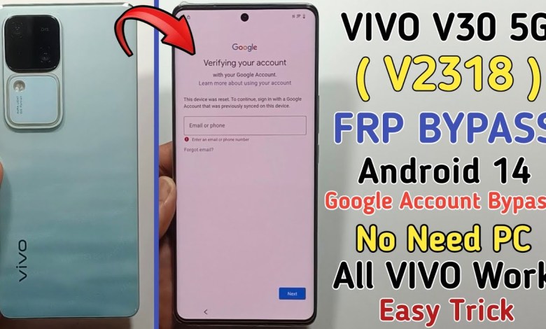 Uncover the Secrets of Vivo V30 5G (V2318) Frp Bypass and V30 Google Account Uncover the Secrets of Vivo V30 5G (V2318) Frp Bypass and V30 Google Account