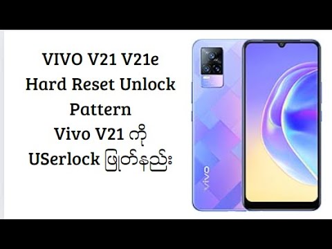 VIVO V21 V21e Hard Reset Unlock Pattern ,Password or VIVO V21 V21e Hard Reset Unlock Pattern ,Password or