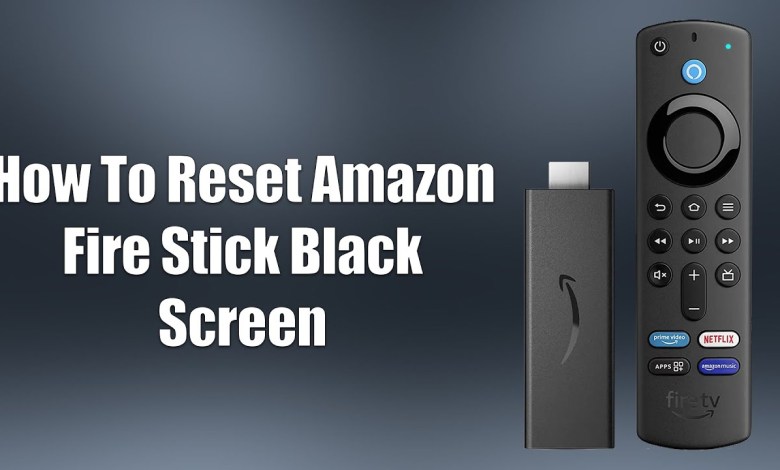How To Reset Amazon Fire Stick Black Screen How To Reset Amazon Fire Stick Black Screen