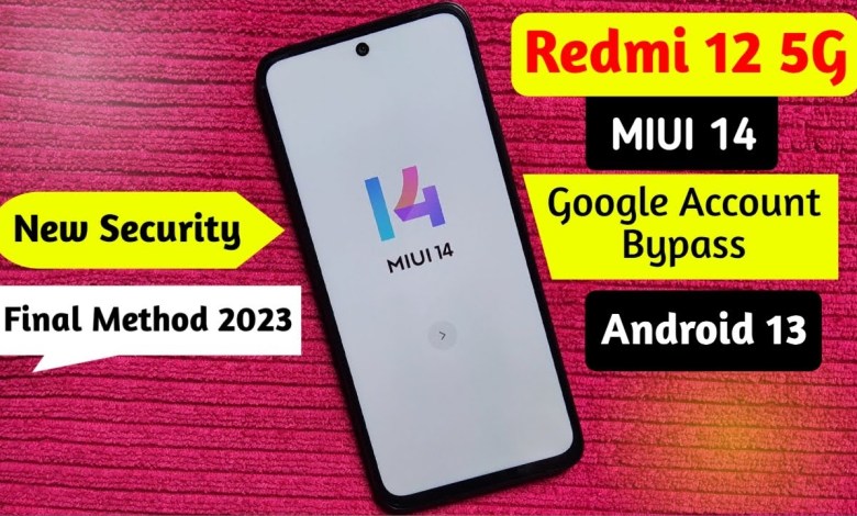 Redmi 12 5G MIUI 14 FRP BYPASS – (Without Talkback) Redmi 12 5G MIUI 14 FRP BYPASS – (Without Talkback)