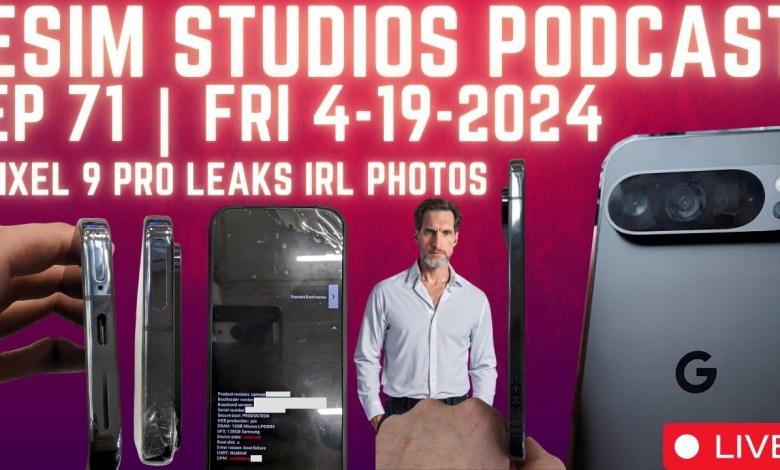 eSIM Studios Podcast Ep 71 Google Pixel 9 Pro IRL Pics eSIM Studios Podcast Ep 71 Google Pixel 9 Pro IRL Pics