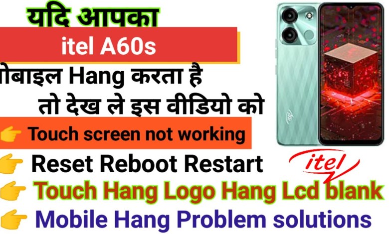 itel A60s Touch screen not working Touch Hang Logo Hang itel A60s Touch screen not working Touch Hang Logo Hang