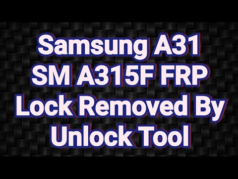 Samsung A31 SM A315F FRP Lock Removed By Unlock Tool Samsung A31 SM A315F FRP Lock Removed By Unlock Tool