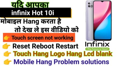 infinix Hot 10i Touch screen not working Touch Hang infinix Hot 10i Touch screen not working Touch Hang