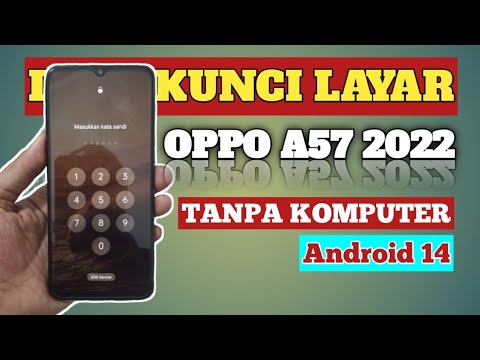 Forgot Oppo A57 2022 Screen Lock, Hard Reset Forgot Oppo A57 2022 Screen Lock, Hard Reset