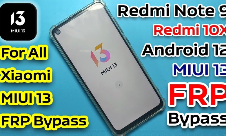 Redmi Note 9 FRP Bypass MIUI 13 Android 12, Redmi 10 4G Redmi Note 9 FRP Bypass MIUI 13 Android 12, Redmi 10 4G