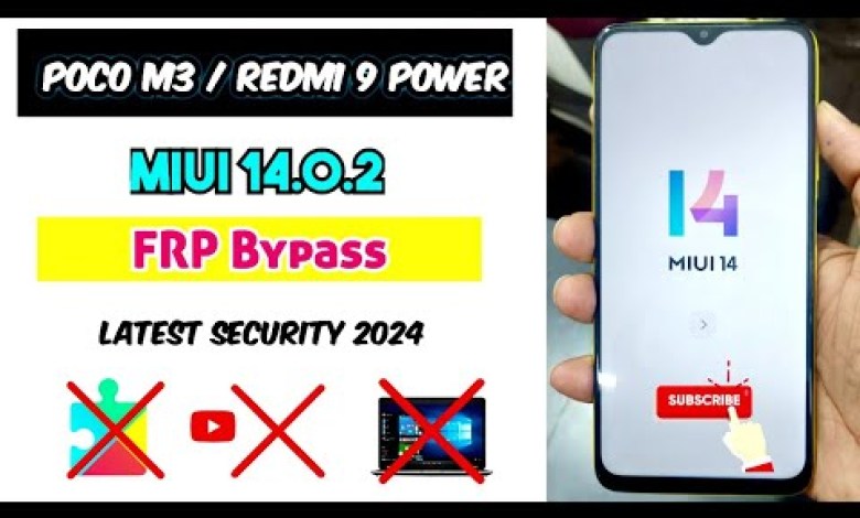 Poco M3 / Redmi 9 Power MIUI 14.0.2 FRP Bypass without Poco M3 / Redmi 9 Power MIUI 14.0.2 FRP Bypass without