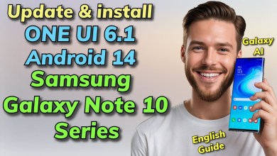 Update Galaxy Note 10 Series To ONE UI 6.1 A14 Update Galaxy Note 10 Series To ONE UI 6.1 A14