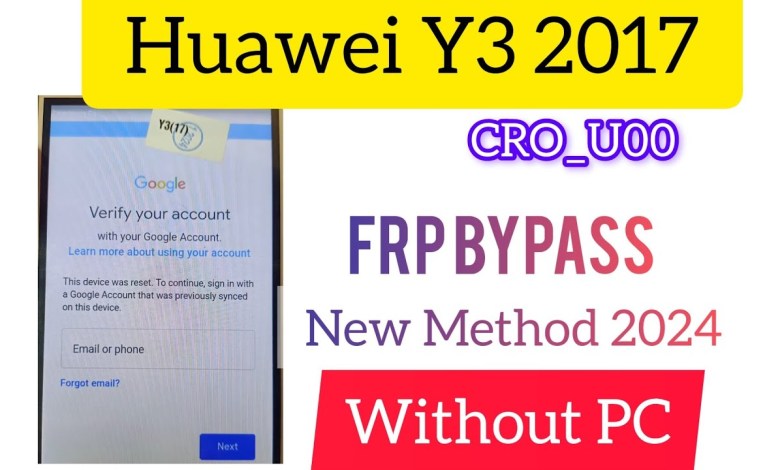 HUAWEI Y3 2017 FRP BYPASS 2024 WITHOUT PC HUAWEI Y3 2017 FRP BYPASS 2024 WITHOUT PC