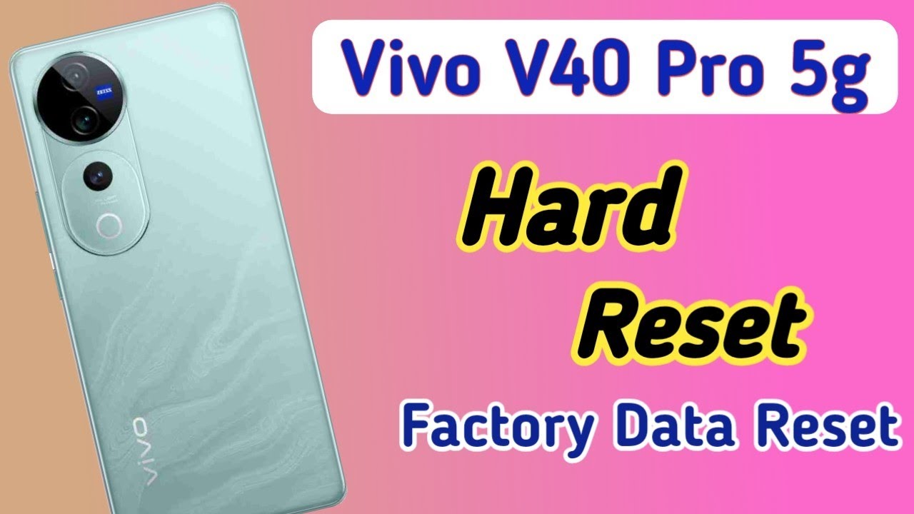 Vivo v40 pro 5g hard reset | Vivo v40 pro mobile ko Vivo v40 pro 5g hard reset | Vivo v40 pro mobile ko