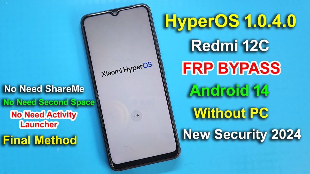 Redmi 12C FRP Bypass | HyperOS 1.0.4 Android 14 | Redmi 12C FRP Bypass | HyperOS 1.0.4 Android 14 |
