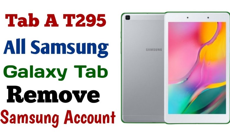 Samsung Galaxy Tab A |T295| Samsung Account remove Samsung Galaxy Tab A |T295| Samsung Account remove