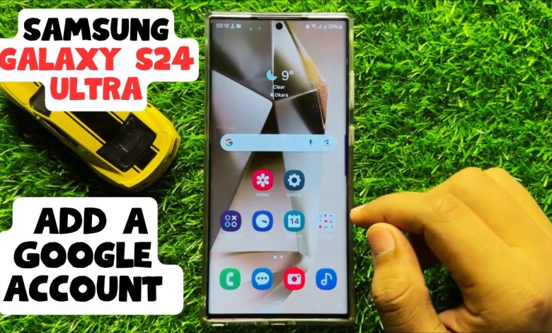 How to Add A Google Account – Samsung Galaxy S24 How to Add A Google Account – Samsung Galaxy S24