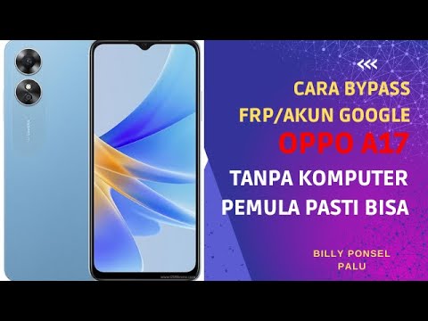 EASY WAY TO BYPASS FRP/GOOGLE ACCOUNT OPPO A17 WITHOUT EASY WAY TO BYPASS FRP/GOOGLE ACCOUNT OPPO A17 WITHOUT