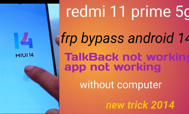 redmi 11 prime 5g frp bypass android 14 without pc /mi redmi 11 prime 5g frp bypass android 14 without pc /mi