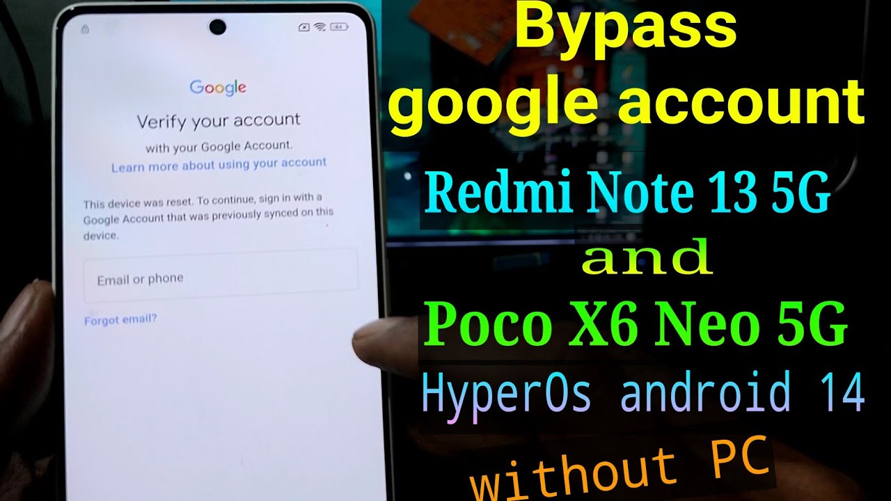 Unlock the Redmi Note 13 5G with HyperOs on Android 14: Curiosity piqued about FRP bypass techniques! Unlock the Redmi Note 13 5G with HyperOs on Android 14: Curiosity piqued about FRP bypass techniques!