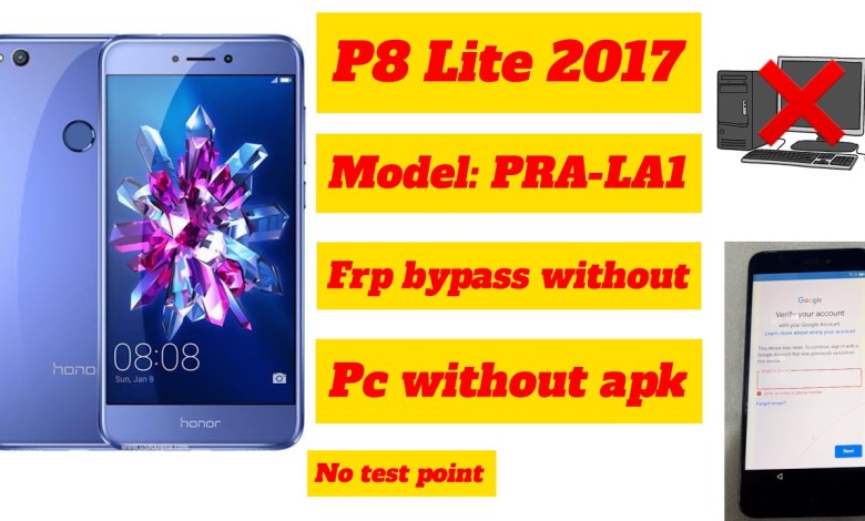 Huawei Model:PRA-LA1 /Honor 8 lite or p8 lite 2017 frp Huawei Model:PRA-LA1 /Honor 8 lite or p8 lite 2017 frp