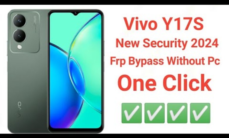 Vivo Y17S New Security 2024 Frp Bypass Easy Method – Vivo Y17S New Security 2024 Frp Bypass Easy Method –