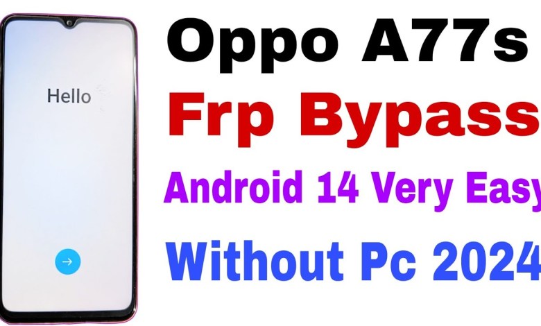 Oppo a77sFrp Bypass, All Android Version 12, 13, 14, Oppo a77sFrp Bypass, All Android Version 12, 13, 14,
