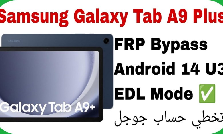 Unlocking the Galaxy Tab A9 Plus: Learn How to Bypass FRP on Android 14 U3 (X216B) Unlocking the Galaxy Tab A9 Plus: Learn How to Bypass FRP on Android 14 U3 (X216B)