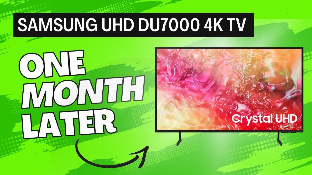 Samsung Crystal UHD DU7000 4K Smart TV: 1 Month Samsung Crystal UHD DU7000 4K Smart TV: 1 Month