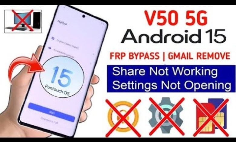 Unlocking Secrets: Bypass FRP on Vivo V50 5G with Android 14 & 15! Unlocking Secrets: Bypass FRP on Vivo V50 5G with Android 14 & 15!