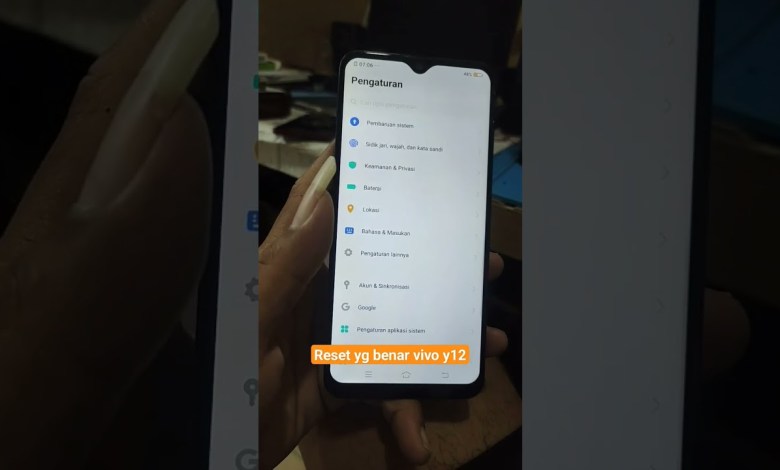 Cara Reset Hp Vivo y12 Dengan Benar Cara Reset Hp Vivo y12 Dengan Benar