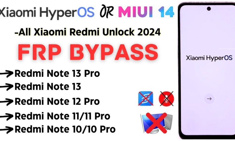 -Latest All Xiaomi Redmi HyperOS FRP Bypass 2024 -Latest All Xiaomi Redmi HyperOS FRP Bypass 2024