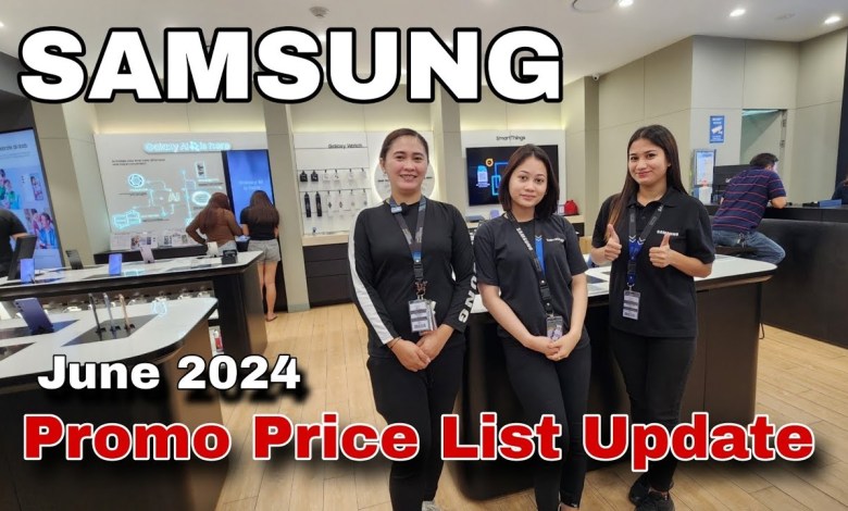 SAMSUNG | Promo Price List Update June 2024 | SAMSUNG | Promo Price List Update June 2024 |